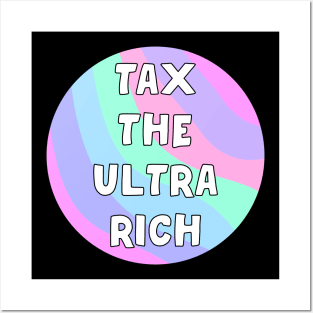 Tax The Ultra Rich Posters and Art